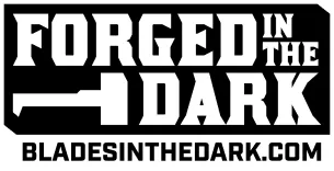 Forged in the Dark
